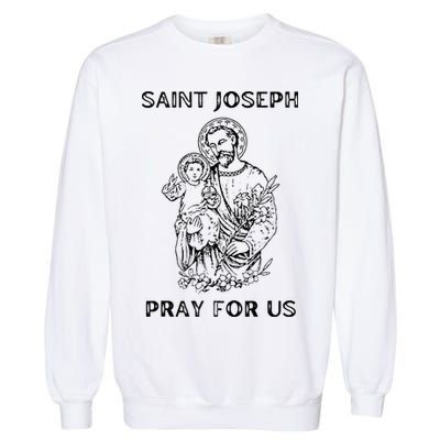 Saint Joseph  All Saints Day St Joseph Catholic Garment-Dyed Sweatshirt