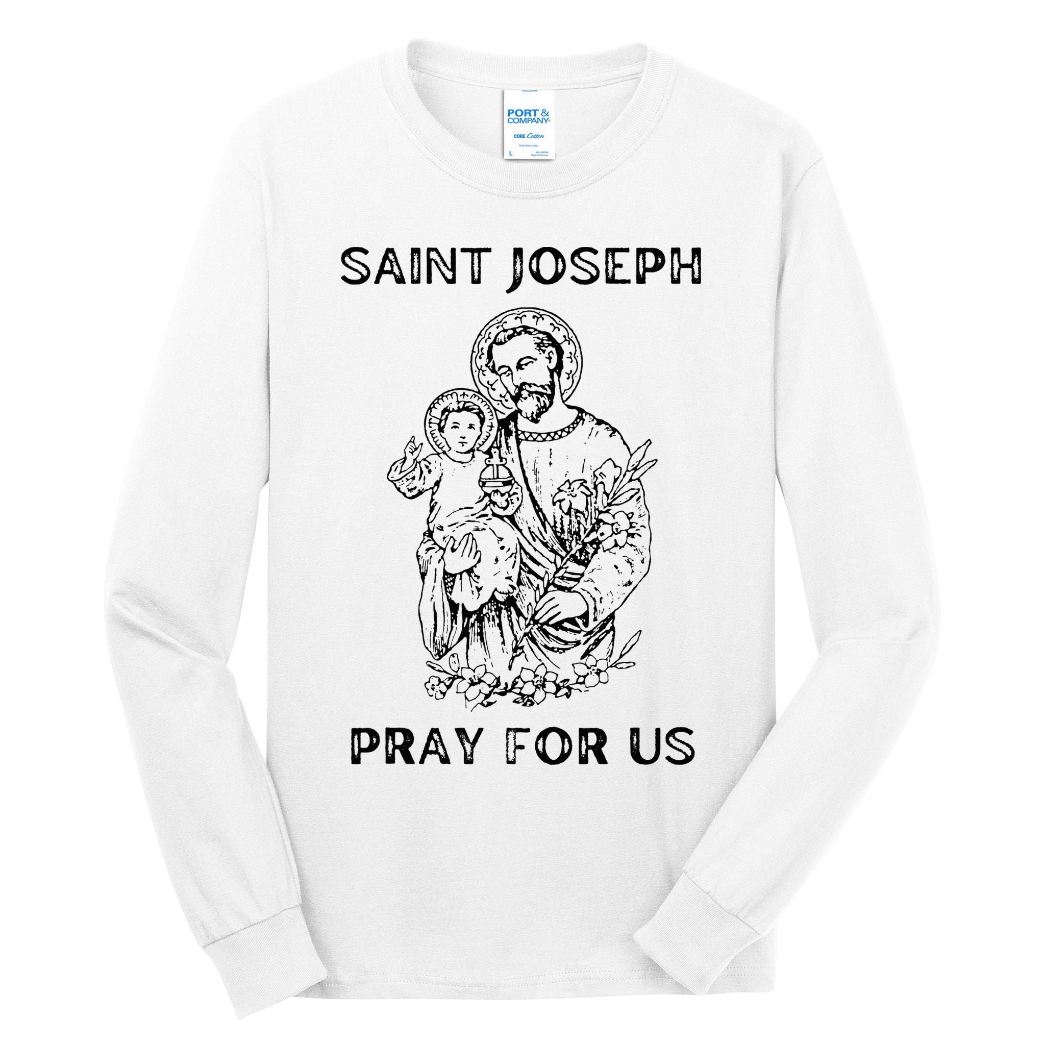 Saint Joseph  All Saints Day St Joseph Catholic Tall Long Sleeve T-Shirt