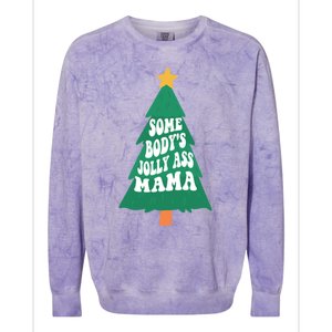 Somebodys Jolly Ass Mama Christmas Jolly Mom Print Gift Colorblast Crewneck Sweatshirt