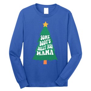 Somebodys Jolly Ass Mama Christmas Jolly Mom Print Gift Long Sleeve Shirt