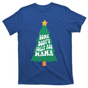 Somebodys Jolly Ass Mama Christmas Jolly Mom Print Gift T-Shirt