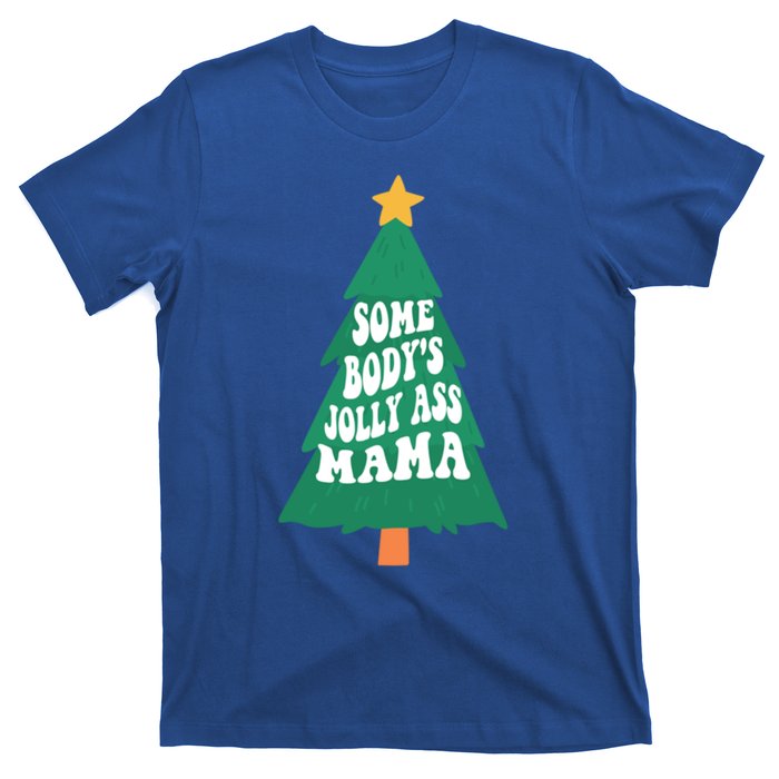 Somebodys Jolly Ass Mama Christmas Jolly Mom Print Gift T-Shirt