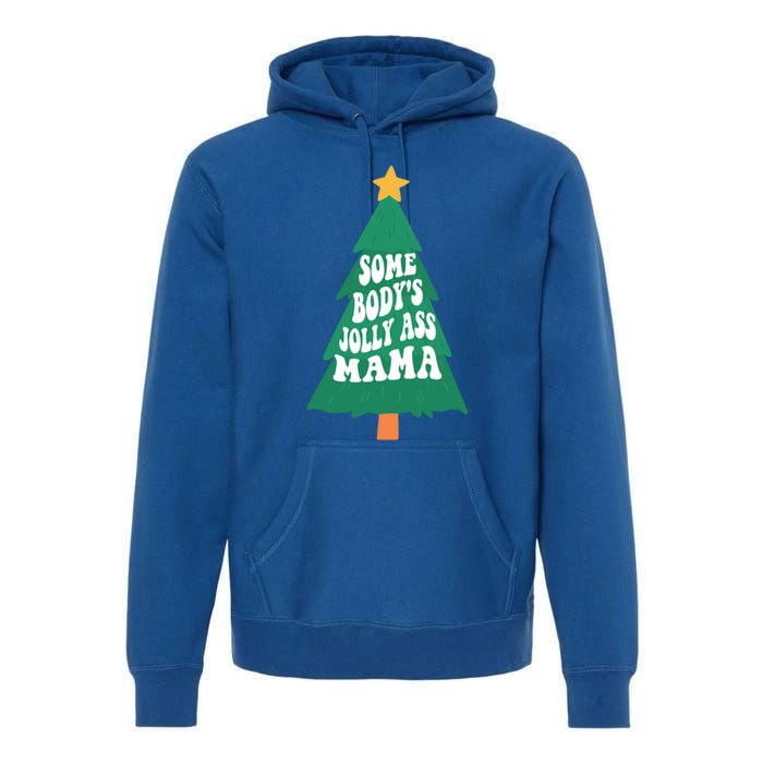 Somebodys Jolly Ass Mama Christmas Jolly Mom Print Gift Premium Hoodie