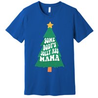 Somebodys Jolly Ass Mama Christmas Jolly Mom Print Gift Premium T-Shirt