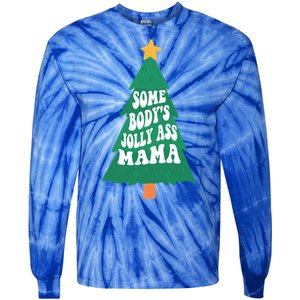 Somebodys Jolly Ass Mama Christmas Jolly Mom Print Gift Tie-Dye Long Sleeve Shirt