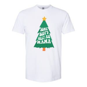 Somebodys Jolly Ass Mama Christmas Jolly Mom Print Gift Softstyle CVC T-Shirt