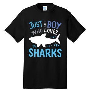 Shark Just A Who Loves Sharks Gift Tall T-Shirt