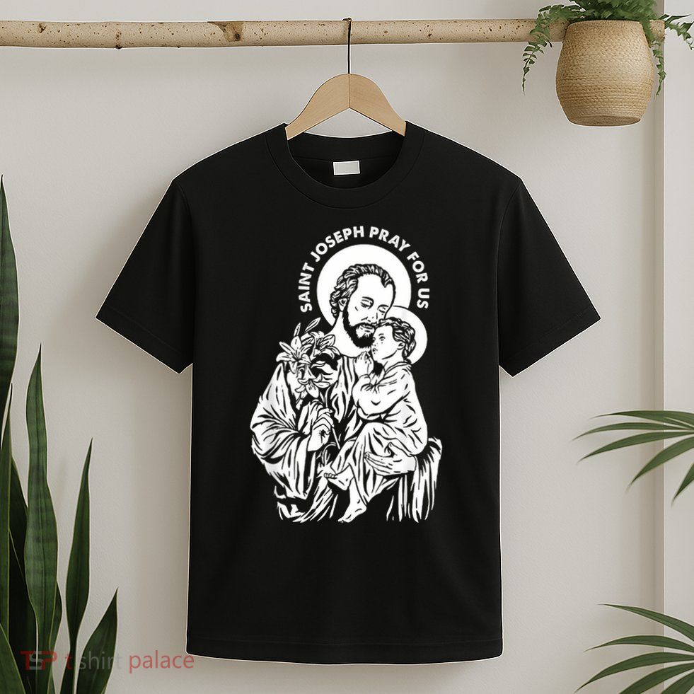 St Joseph and Jesus Pray for Us Catholic Saints T-Shirt
