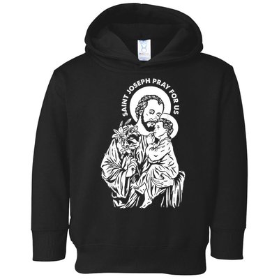 St Joseph and Jesus Pray for Us Catholic Saints Toddler Hoodie