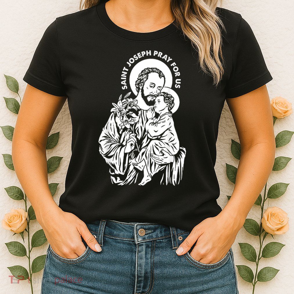 St Joseph and Jesus Pray for Us Catholic Saints Womens T-Shirt