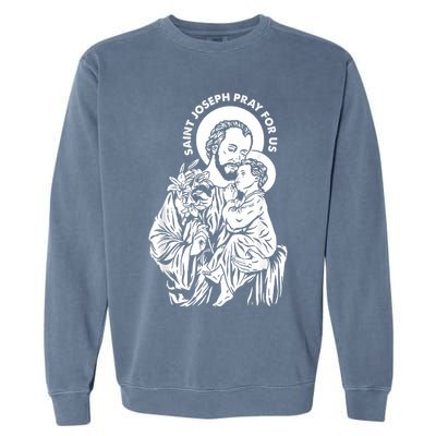 St Joseph and Jesus Pray for Us Catholic Saints Garment-Dyed Sweatshirt