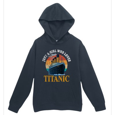 Ship Just A Girl Who Loves Titanic Boat Titanic Woman Urban Pullover Hoodie