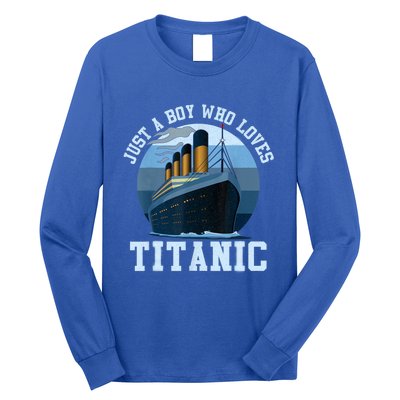 Ship Just A Boy Who Loves Titanic Boat Titanic Boys Toddler Long Sleeve Shirt