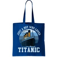 Ship Just A Boy Who Loves Titanic Boat Titanic Boys Toddler Tote Bag