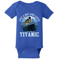 Ship Just A Boy Who Loves Titanic Boat Titanic Boys Toddler Baby Bodysuit