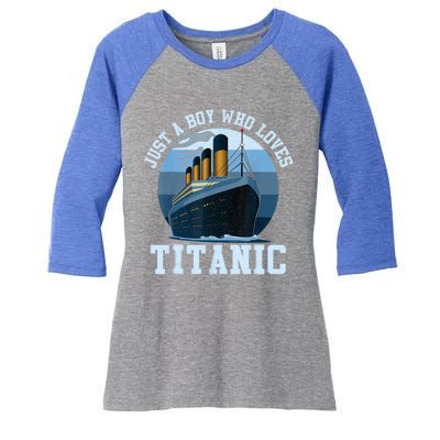 Ship Just A Boy Who Loves Titanic Boat Titanic Boys Toddler Women's Tri-Blend 3/4-Sleeve Raglan Shirt