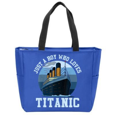 Ship Just A Boy Who Loves Titanic Boat Titanic Boys Toddler Zip Tote Bag