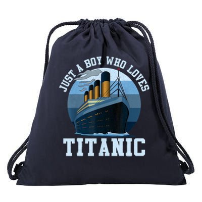 Ship Just A Boy Who Loves Titanic Boat Titanic Boys Toddler Drawstring Bag