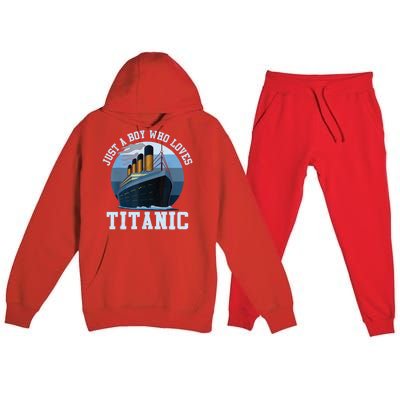 Ship Just A Boy Who Loves Titanic Boat Titanic Boys Toddler Premium Hooded Sweatsuit Set