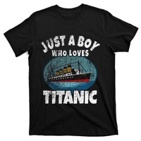 Ship Just A Boy Who Loves Titanic Boat Titanic T-Shirt