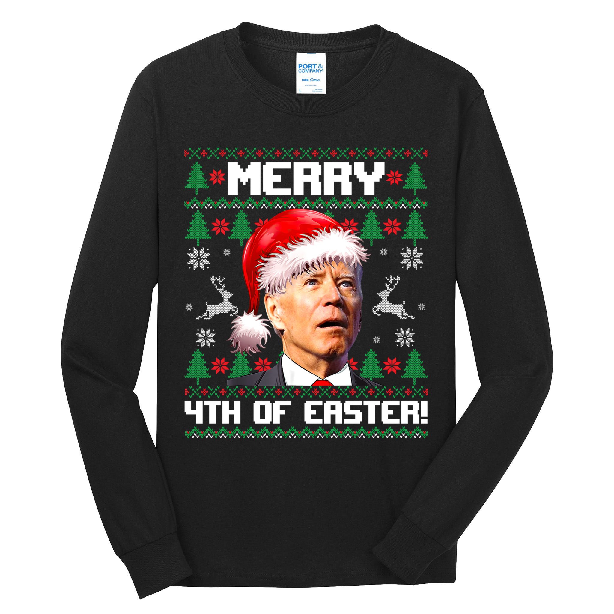 Santa Joe Biden Merry 4th Of Easter Ugly Sweater Christmas Sweatshirt Tall Long Sleeve T-Shirt