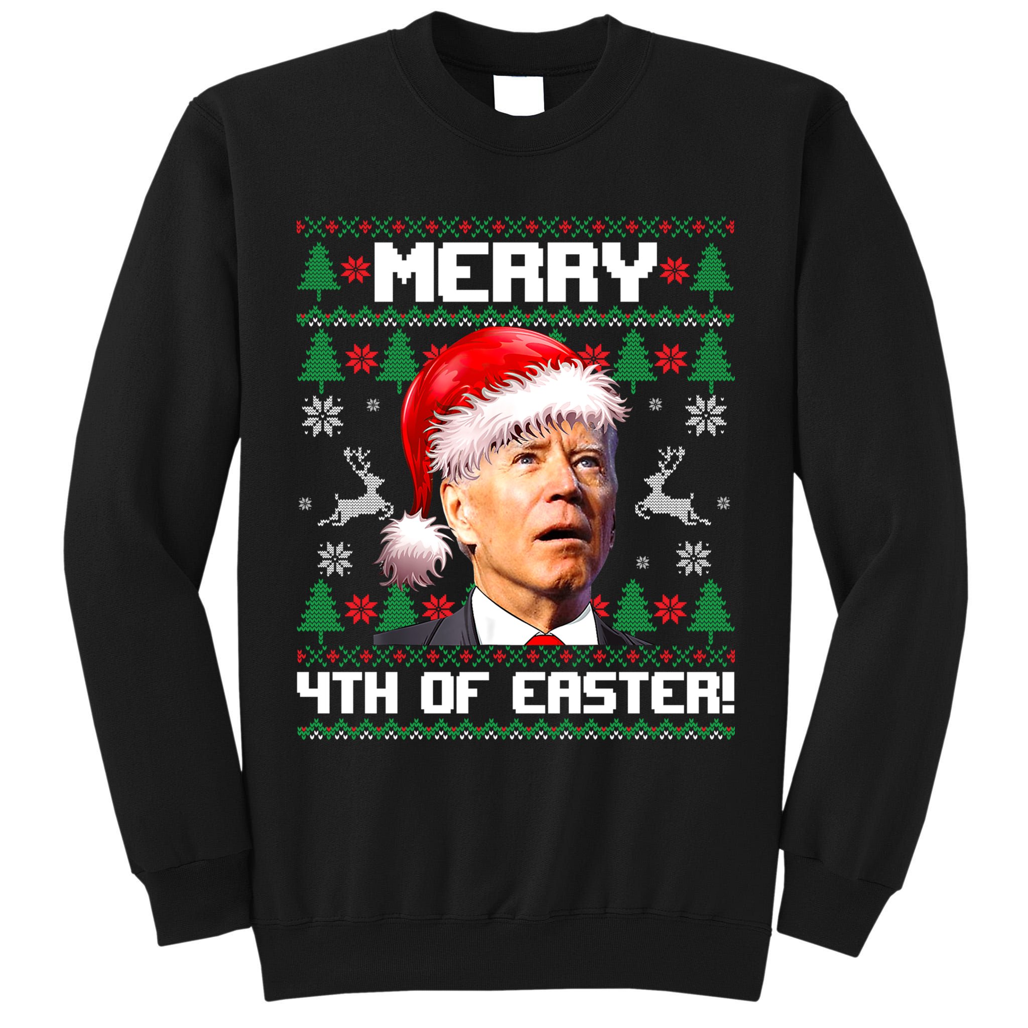 Santa Joe Biden Merry 4th Of Easter Ugly Sweater Christmas Sweatshirt Tall Sweatshirt
