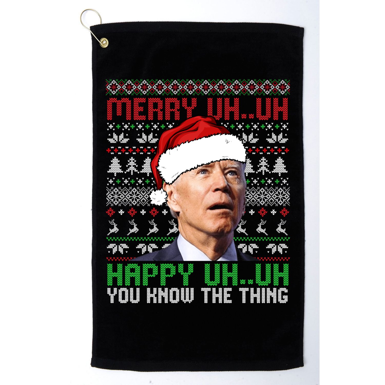 Santa Joe Biden Merry Uh Uh Christmas Ugly Sweater Sweatshirt Golf Towel