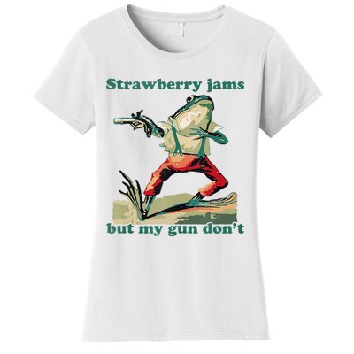 Strawberry Jams But My Gun Dont Silly Frog Women's T-Shirt