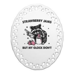 Strawberry Jams But My Glock Dont Funny Raccoon Ceramic Oval Ornament