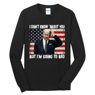 Sleepy Joe Biden Im Going To Bed Politicla Funny Quote Tall Long Sleeve T-Shirt