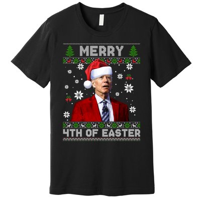 Santa Joe Biden Merry 4th Of Easter Funny FJB Anti Biden Ugly Christmas Sweater Premium T-Shirt