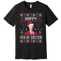 Santa Joe Biden Happy 4th Of Easter Funny FJB Anti Biden Ugly Christmas Sweater Premium T-Shirt