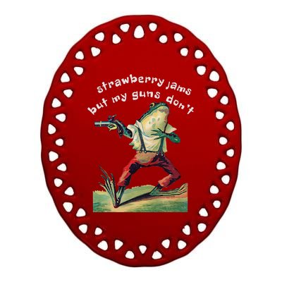 Strawberry Jams But My Gun DonT Funny Saying Ceramic Oval Ornament