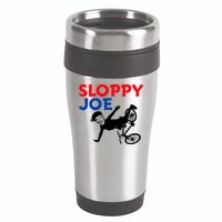 Sloppy Joe Bicycle Funny Sarcastic 16oz Travel Tumbler