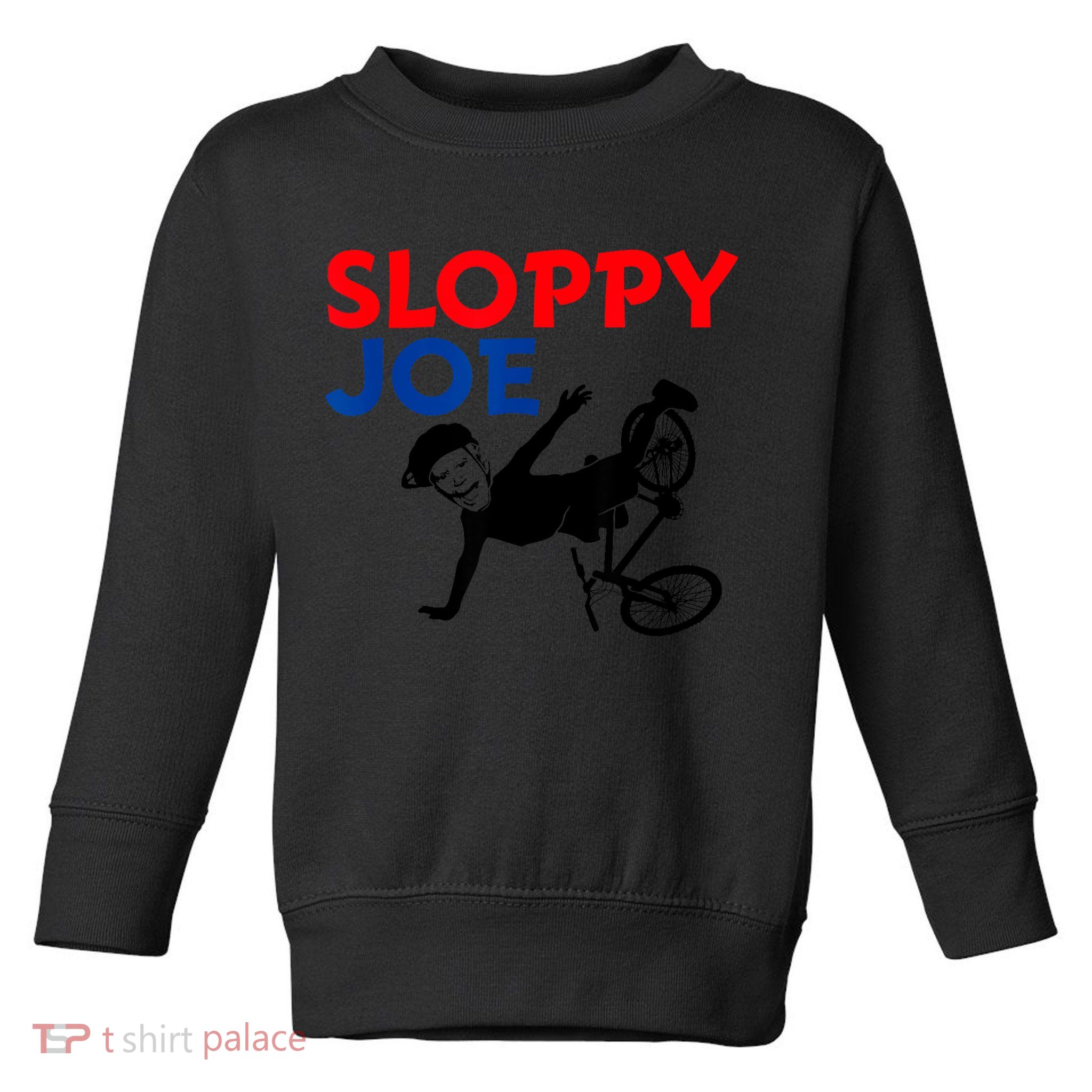 Sloppy Joe Bicycle Funny Sarcastic Toddler Sweatshirt