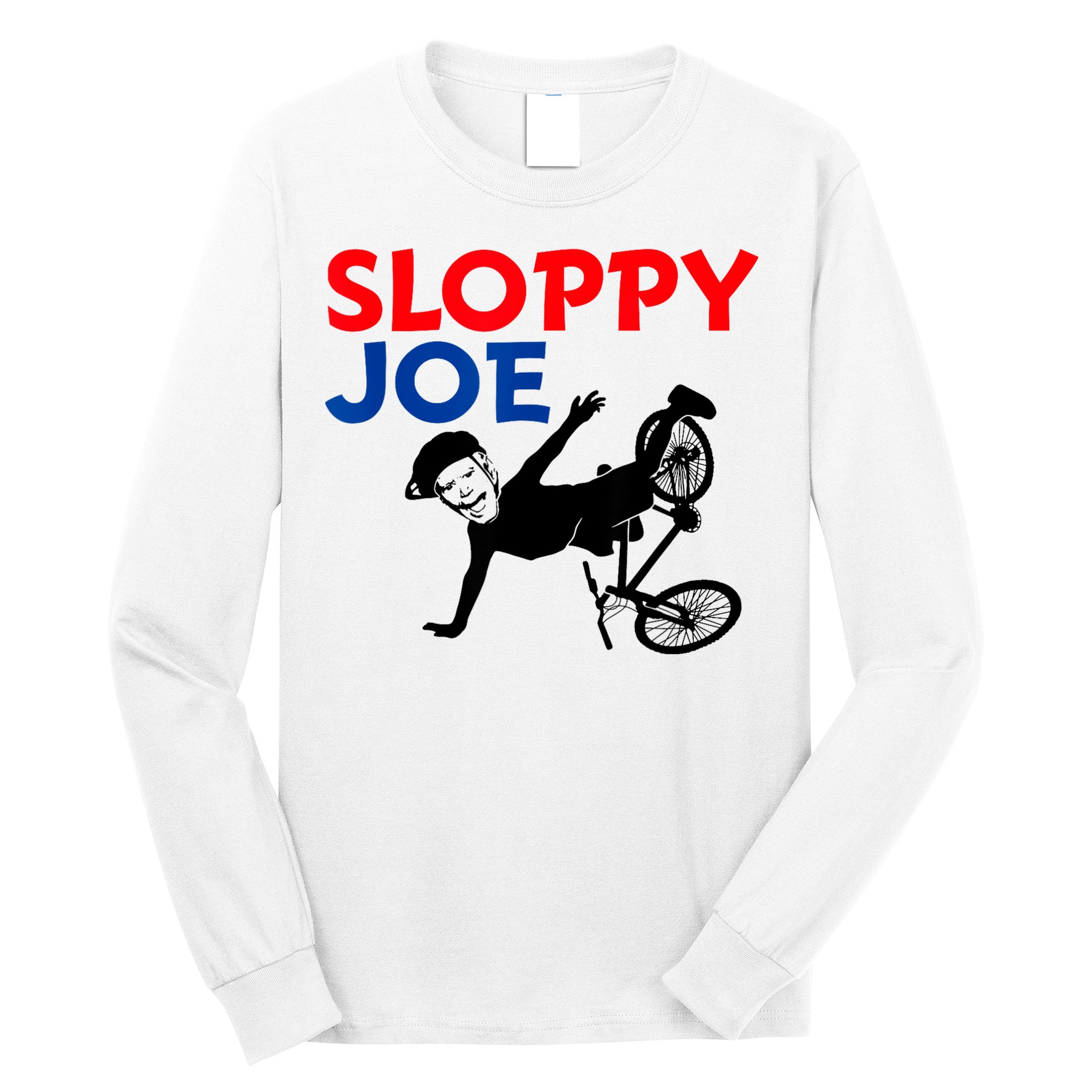 Sloppy Joe Bicycle Funny Sarcastic Long Sleeve Shirt