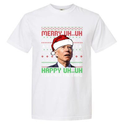 Santa Joe Biden Merry Uh Uh Christmas Ugly Sweater Gift Garment-Dyed Heavyweight T-Shirt