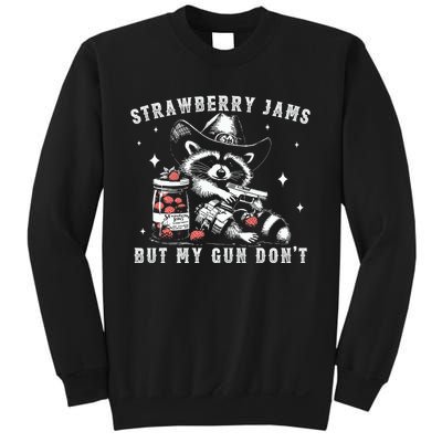 Strawberry Jams But My Gun Dont Raccoon Feral Silly Unhinged Sweatshirt