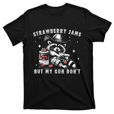 Strawberry Jams But My Gun Dont Raccoon Feral Silly Unhinged T-Shirt