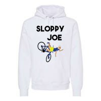 Sloppy Joe Bicycle Funny Sarcastic Premium Hoodie