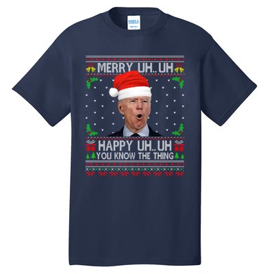 Santa Joe Biden Merry Uh Uh Christmas Ugly Sweater Tall T-Shirt