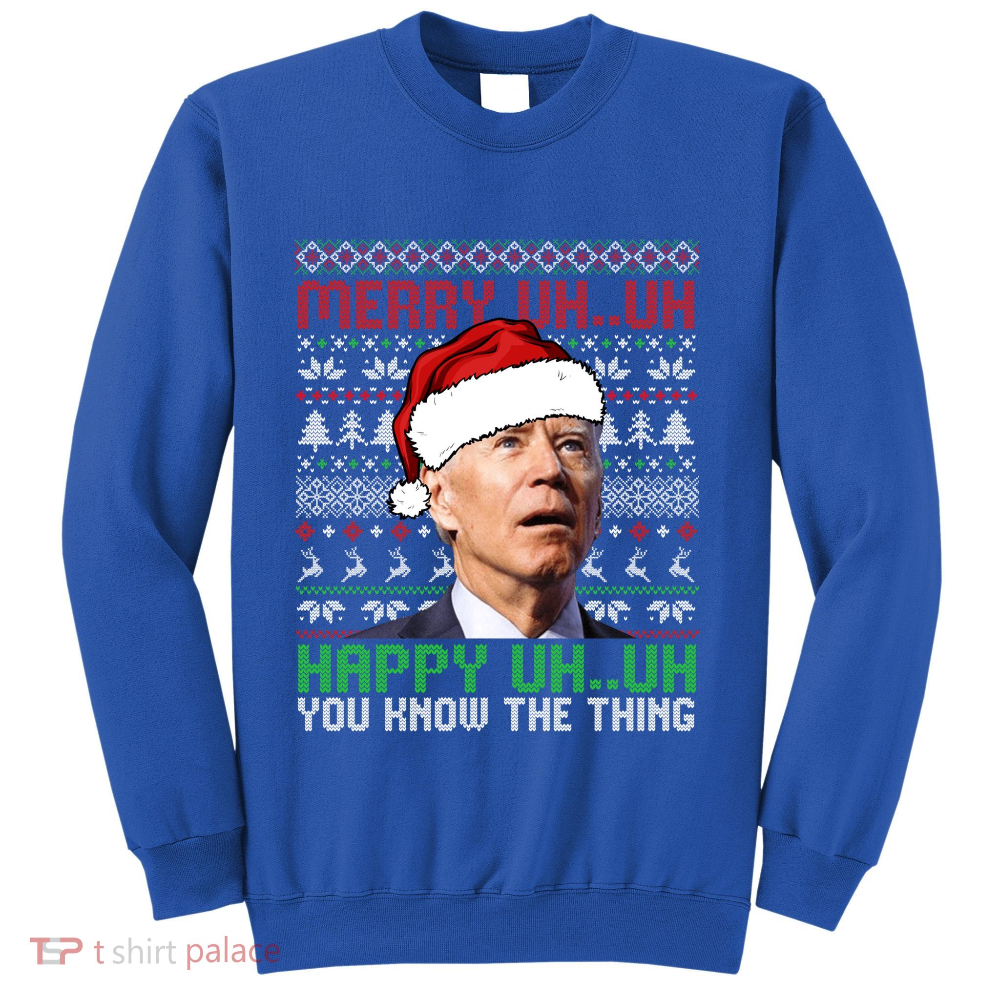 Santa Joe Biden Merry Uh Uh Christmas Ugly Cool Gift Sweatshirt