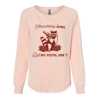 Strawberry Jams But My Pistol DonT Racoon Womens California Wash Sweatshirt