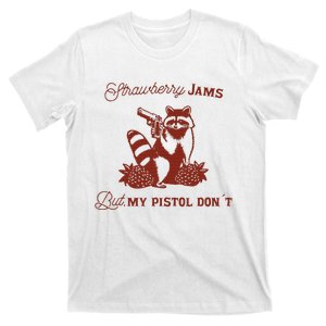 Strawberry Jams But My Pistol DonT Racoon T-Shirt