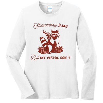 Strawberry Jams But My Pistol DonT Racoon Ladies Long Sleeve Shirt