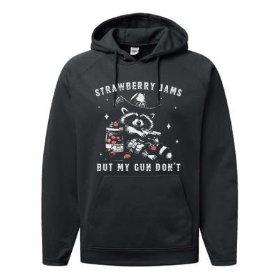 Strawberry Jams But My Gun Dont Raccoon Feral Silly Unhinged Gift Performance Fleece Hoodie