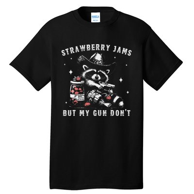 Strawberry Jams But My Gun Dont Raccoon Feral Silly Unhinged Gift Tall T-Shirt