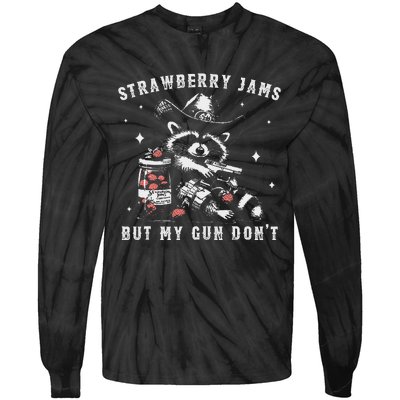 Strawberry Jams But My Gun Dont Raccoon Feral Silly Unhinged Gift Tie-Dye Long Sleeve Shirt