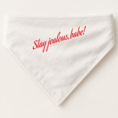 Stay Jealous Babe USA-Made Doggie Bandana