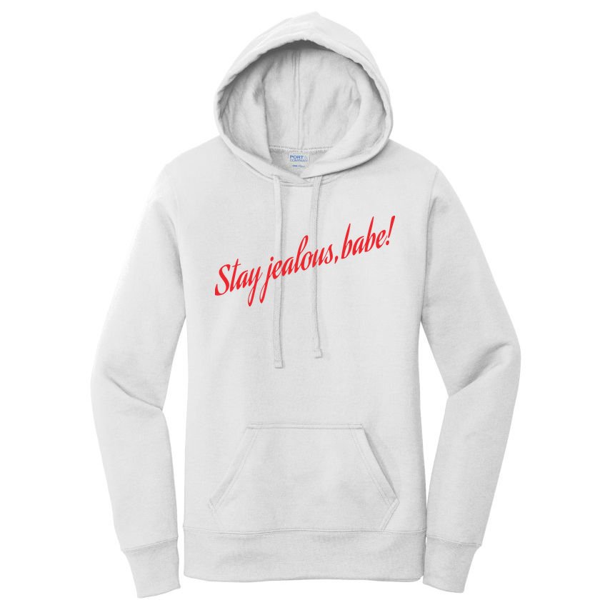 Stay Jealous Babe Women's Pullover Hoodie